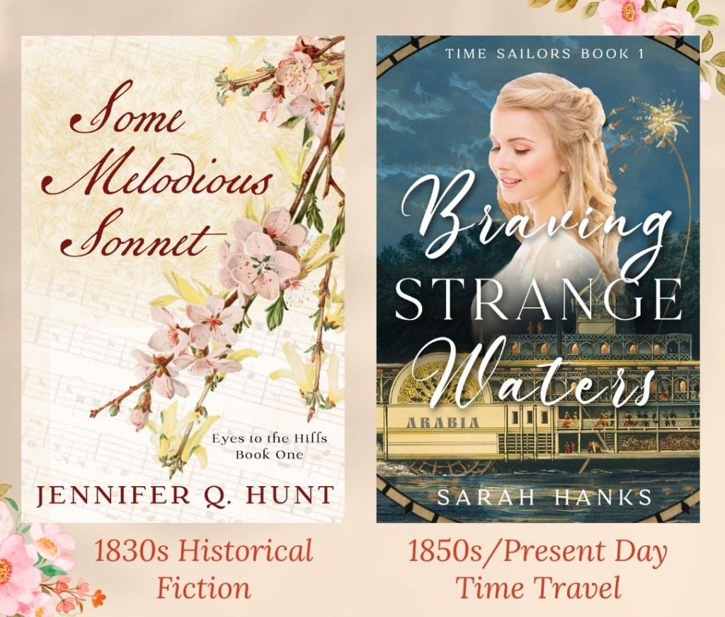 Some Melodious Sonnet by Jennifer Q. Hunt, Braving Strange Waters by Sarah Hanks, Historical Fiction and Time Travel, Split Time